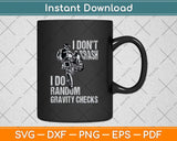 I Don't Crash I Do Random Gravity Checks Funny Motocross Svg Png Dxf Cutting File