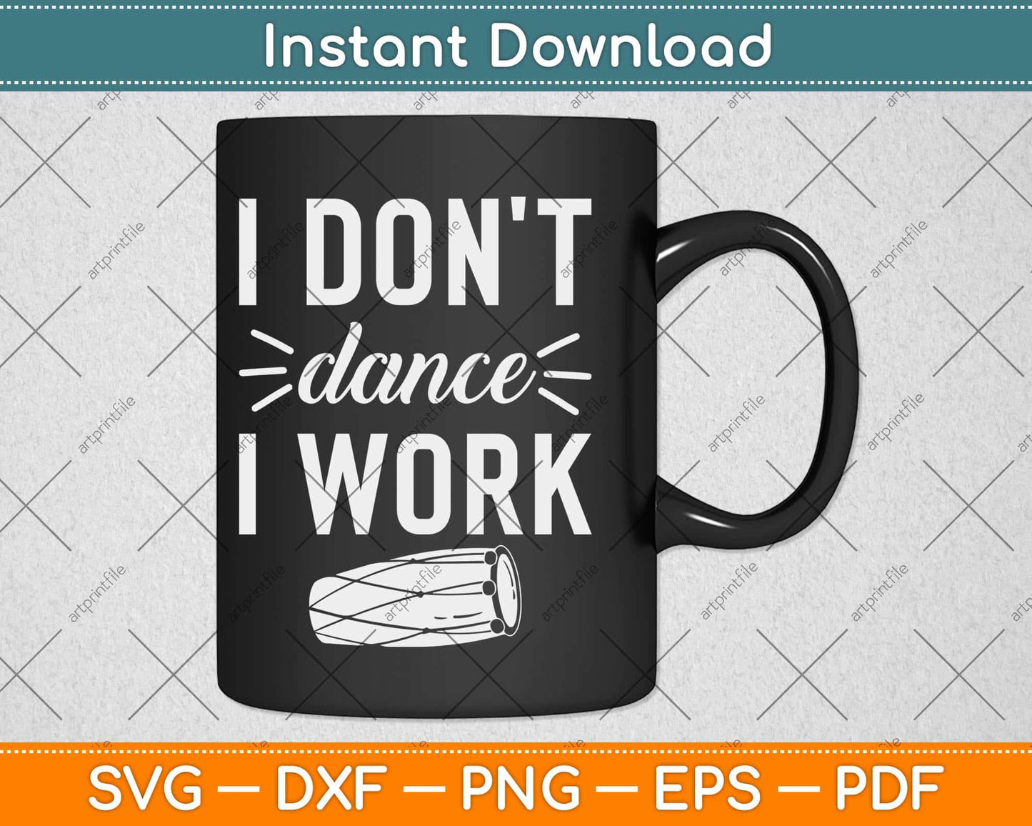 I Don't Dance I Work Svg Design Cricut Printable Cutting File