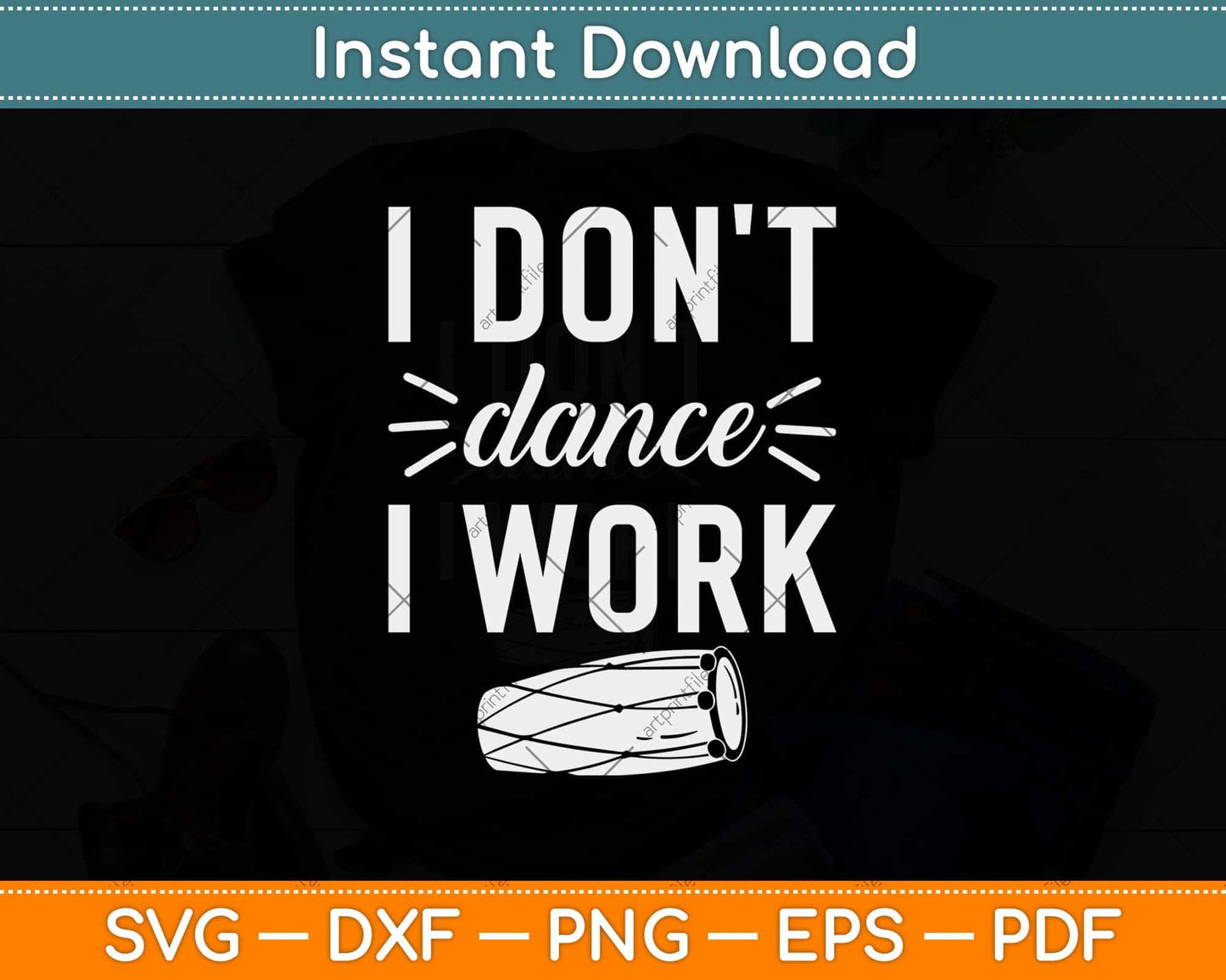 I Don't Dance I Work Svg Design Cricut Printable Cutting File