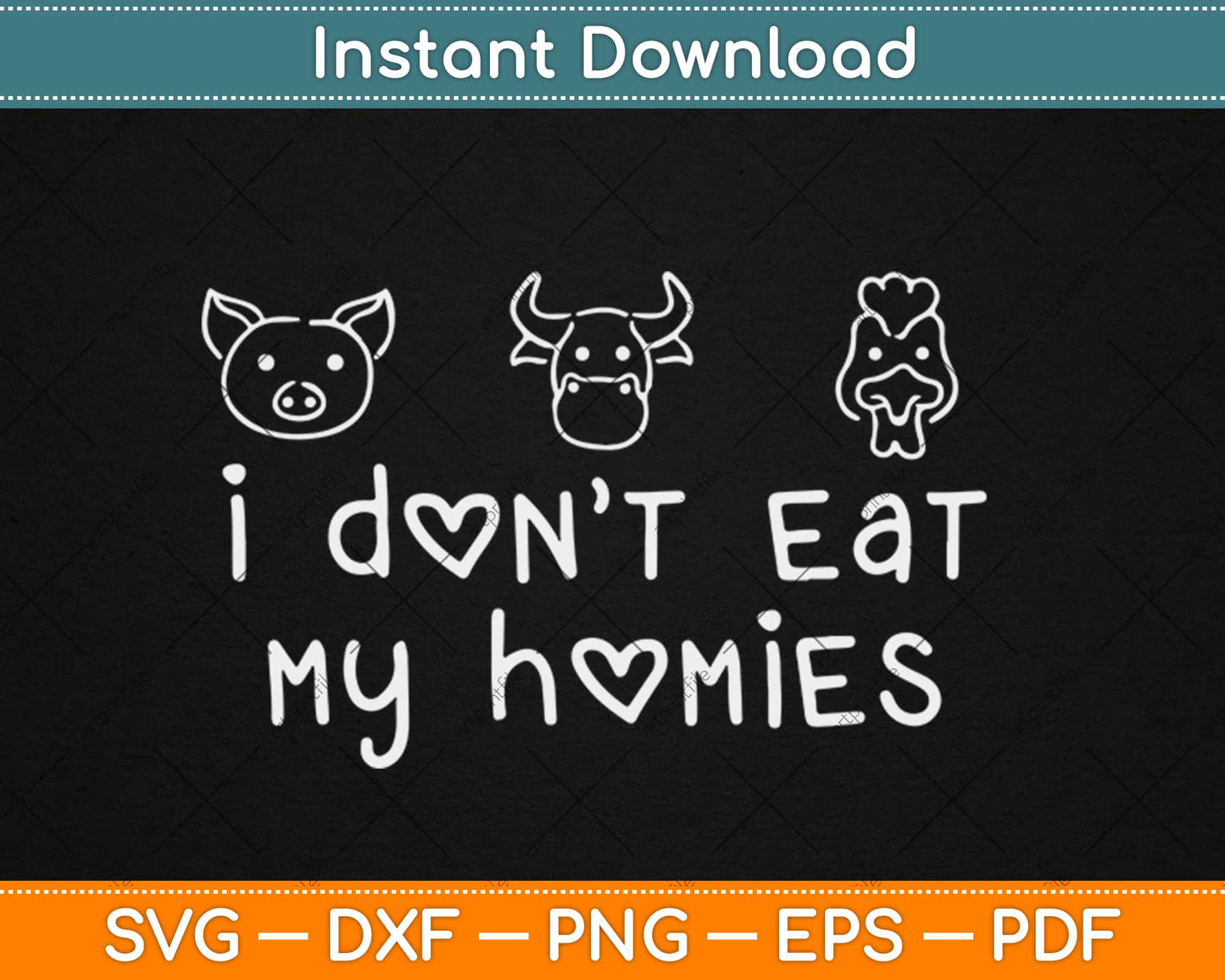 I Don't Eat My Homies Vegan Svg Design Cricut Printable Cutting Files