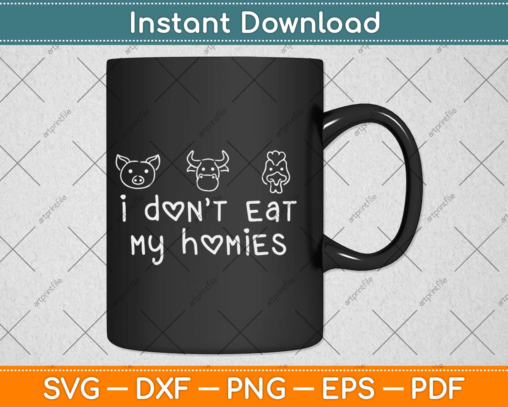 I Don't Eat My Homies Vegan Svg Design Cricut Printable Cutting Files