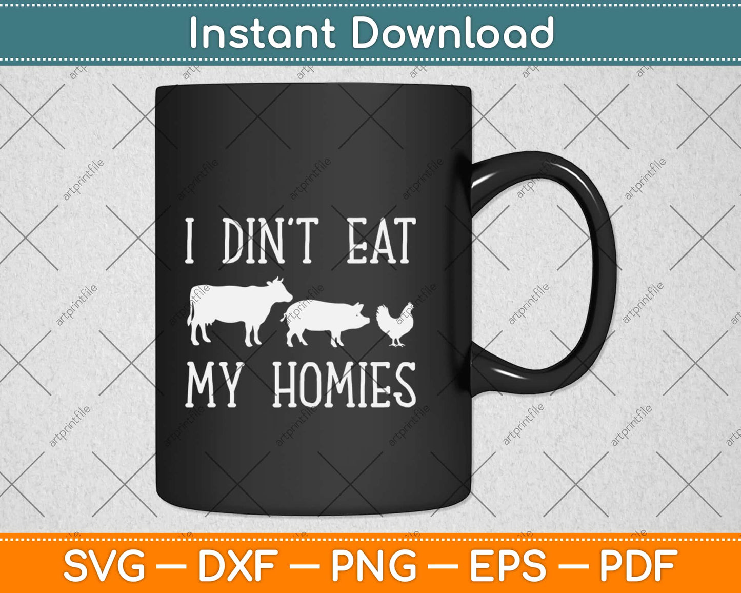 I Don't Eat My Homies Vegan Svg Design Cricut Printable Cutting Files