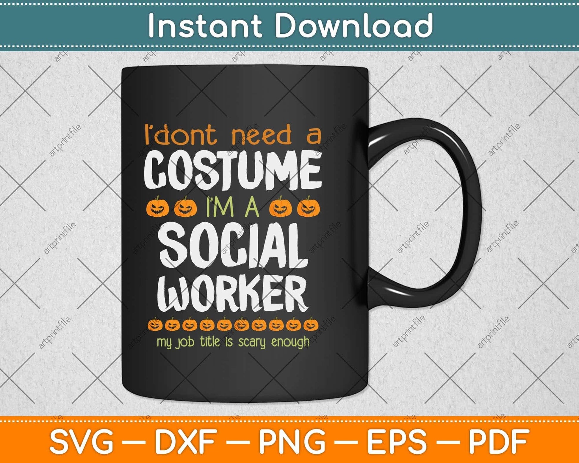 I Don't Need A Costume I'm A Social Worker Funny Halloween Svg Png Dxf Cutting File