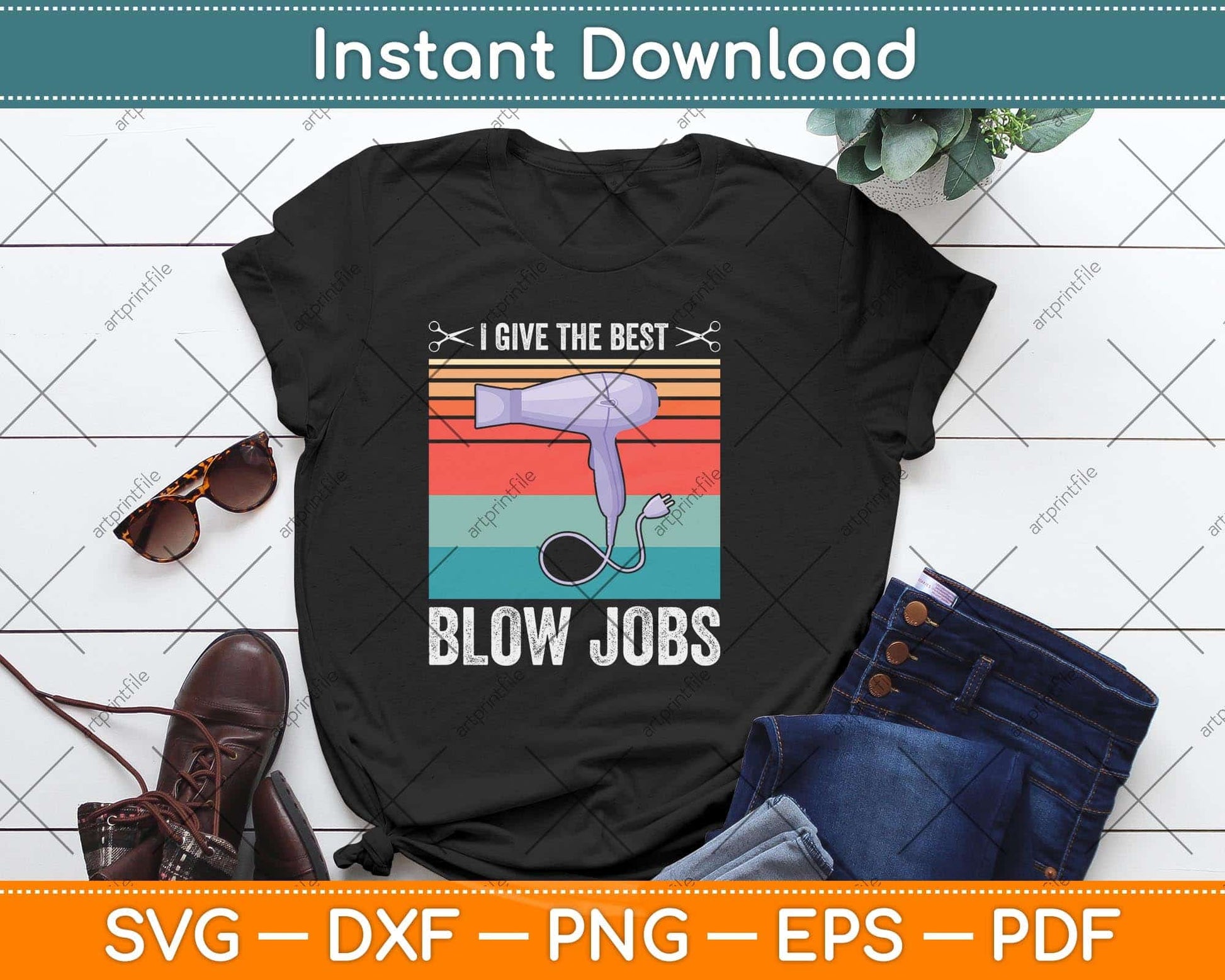 I Give The Best Blow Jobs Funny Hairstylist Hairdresser Svg Png Dxf Digital Cutting File