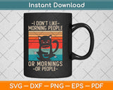 I Hate Morning People or Mornings or People Coffee Cat Svg Png Dxf File