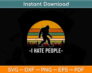 I Hate People Svg Png Dxf Digital Cutting File