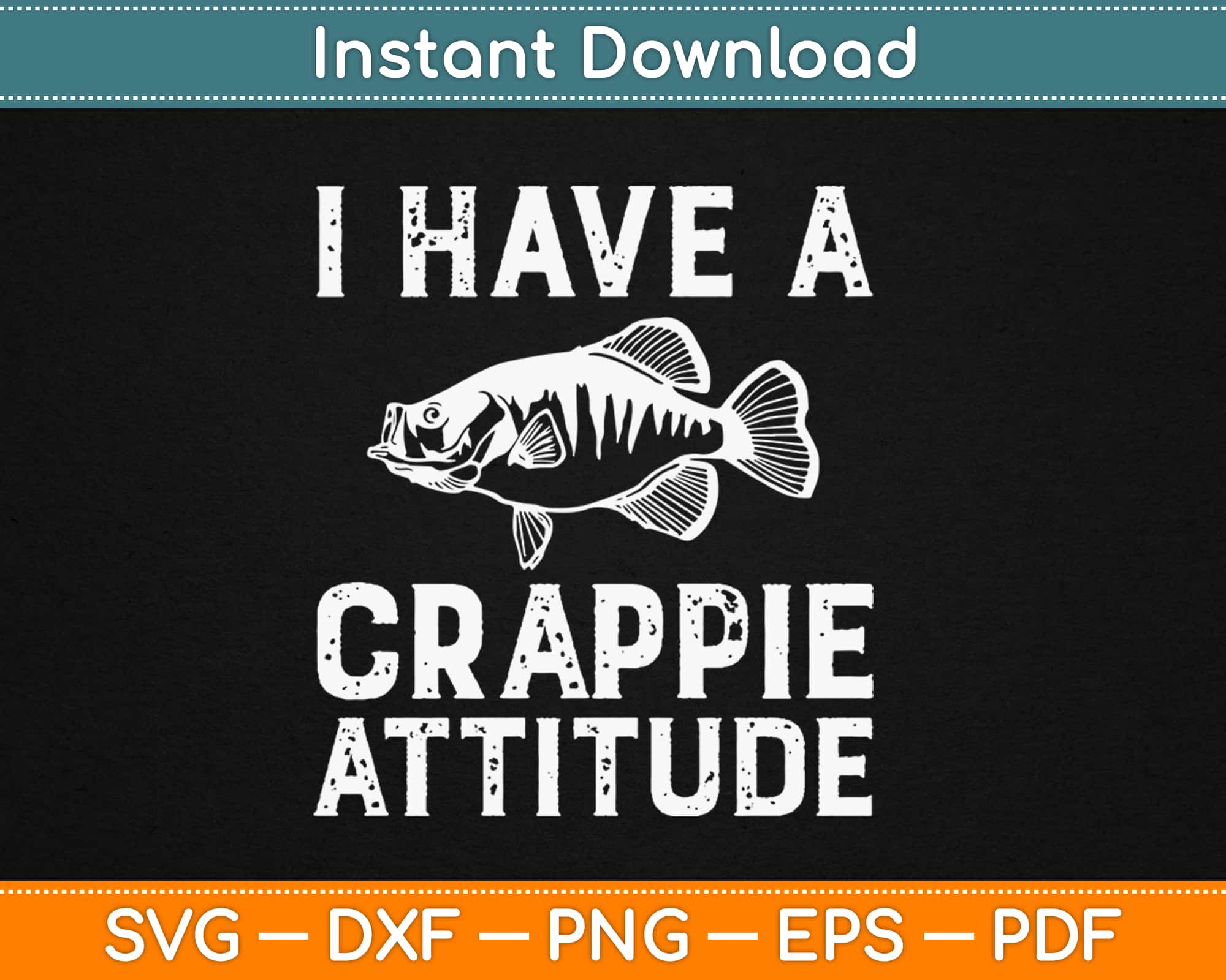 Crappie Attitude SVG - Crappie fishing Clipart - Sportfishing window decal  tshirt cut file