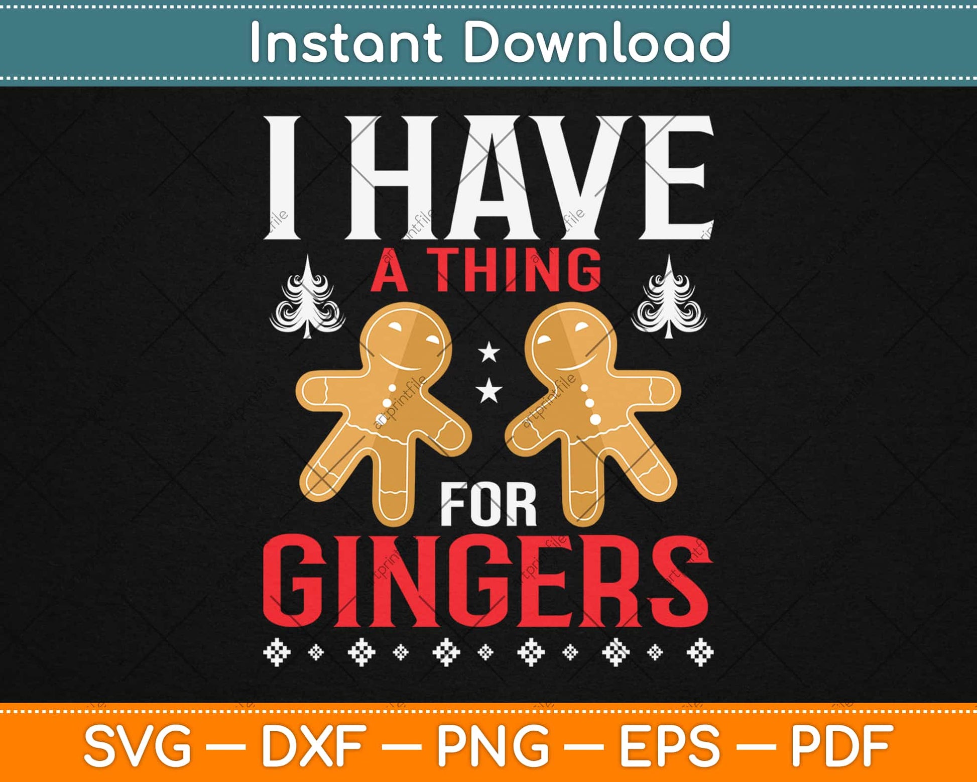 I Have A Thing For Gingers Svg Design Cricut Printable Cutting Files