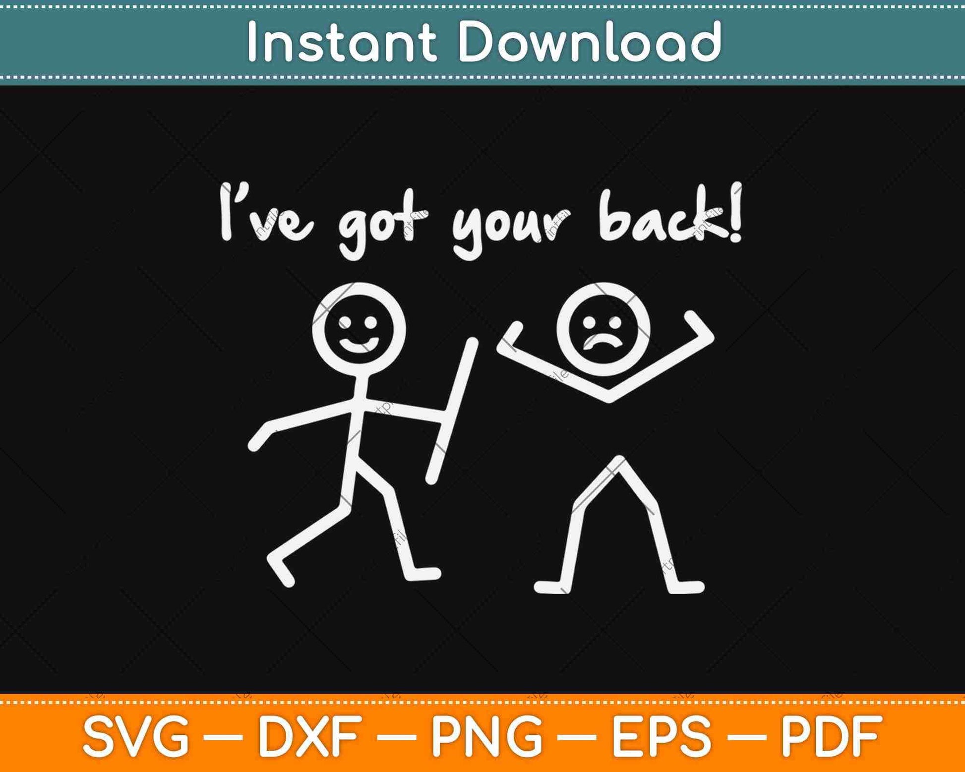 I Have Got Your Back Stick Figure Friendship Svg Design Cricut Printable Cutting File