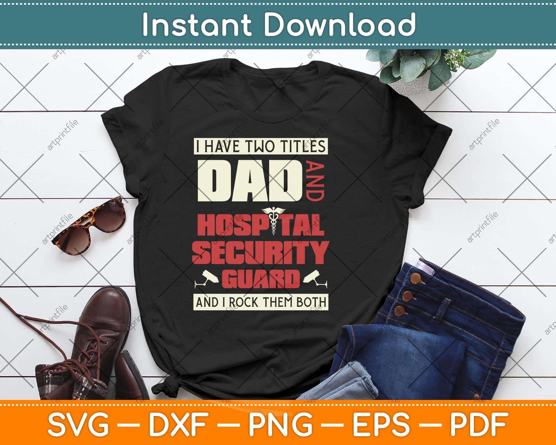 I Have Two Titles Dad And Hospital Security Guard Svg Png Dxf Digital Cutting File