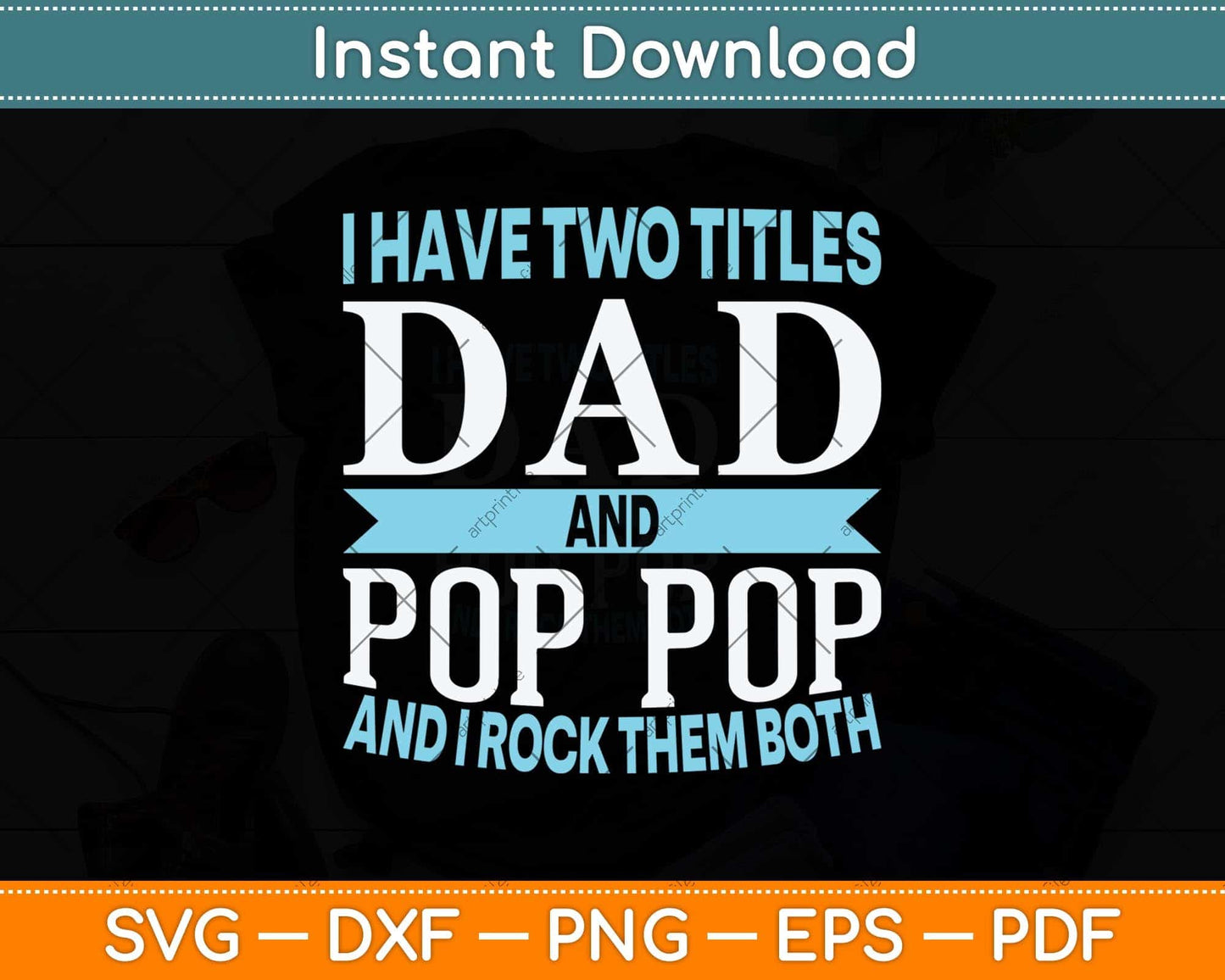 I Have Two Titles Dad And Pop Pop Father Grandpa Svg Png Dxf Digital Cutting File