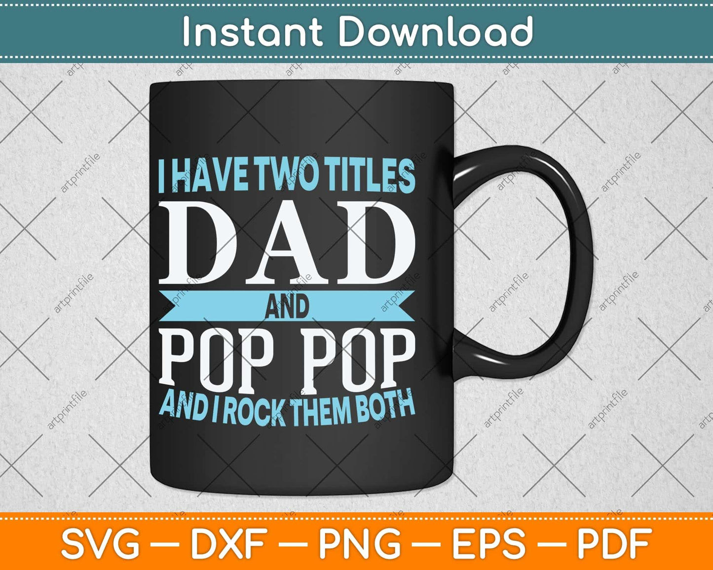 I Have Two Titles Dad And Pop Pop Father Grandpa Svg Png Dxf Digital Cutting File