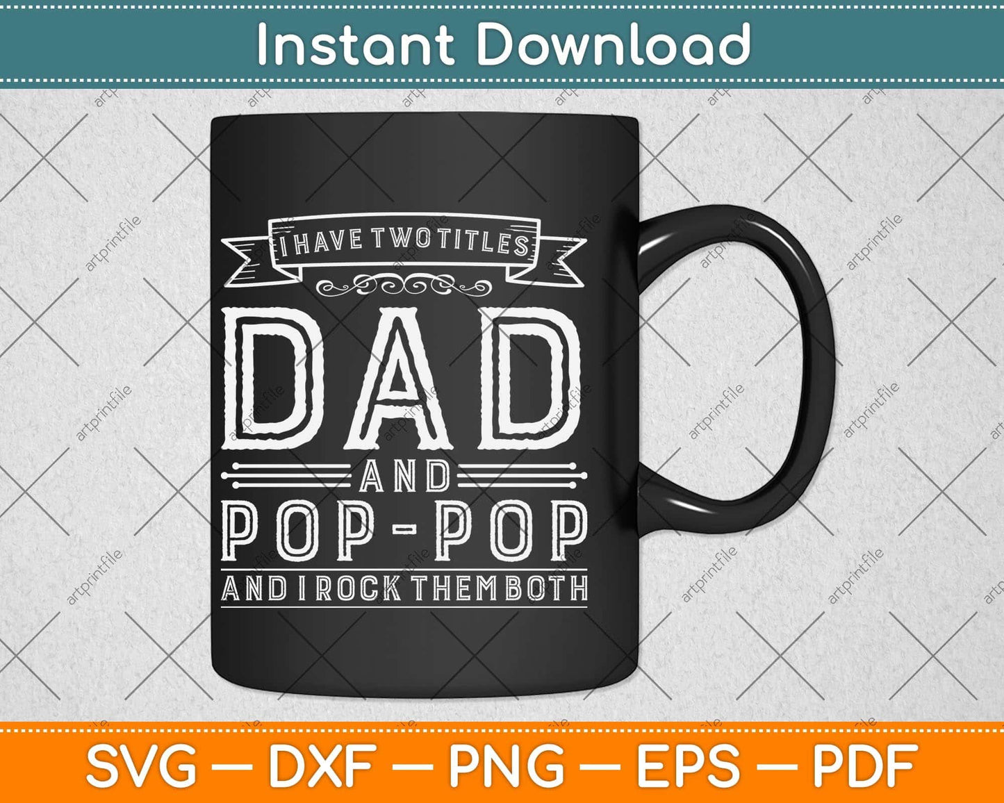 I Have Two Titles Dad And Pop-pop Funny Fathers Day Svg Png Dxf Digital Cutting File
