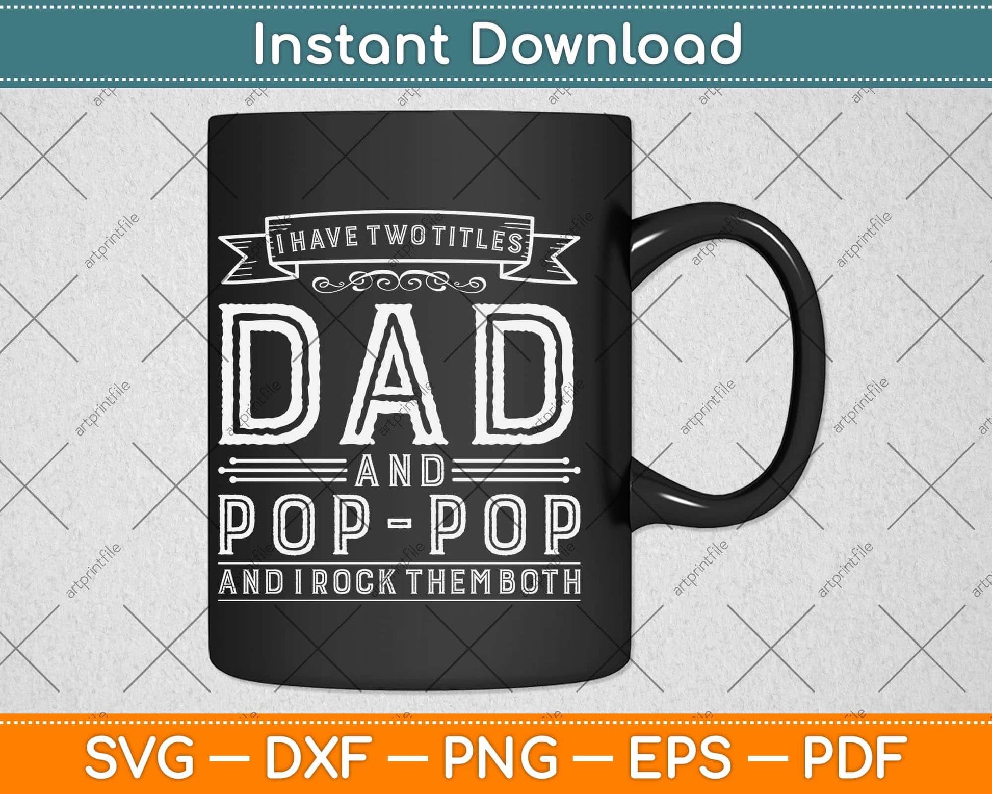 I Have Two Titles Dad And Pop-pop Funny Fathers Day Svg Png Dxf Digital Cutting File
