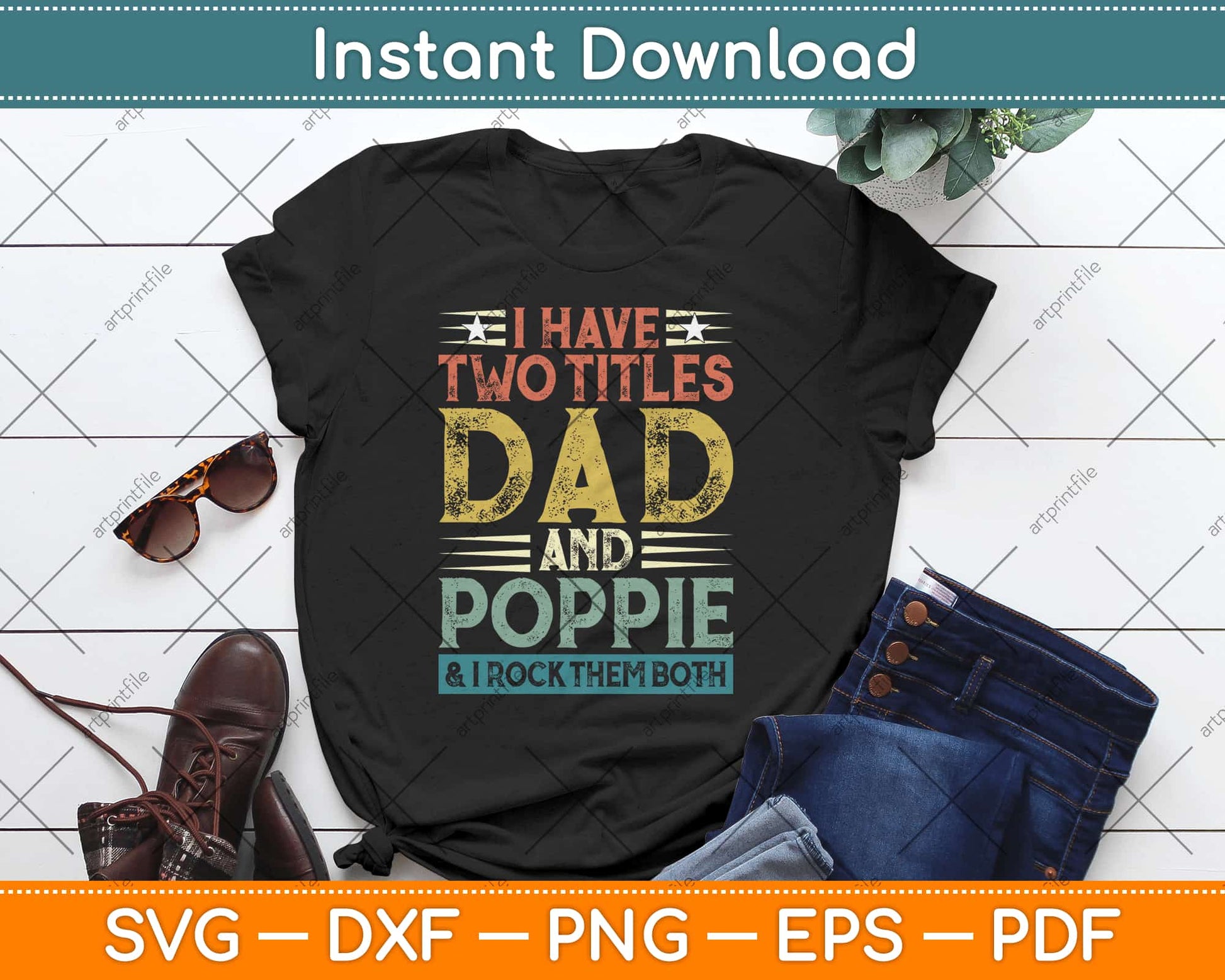 I Have Two Titles Dad And Poppie Funny Fathers Day Svg Design