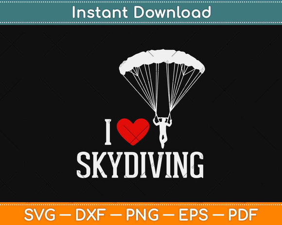 I Heart Love Skydiving Svg Design Cricut Printable Cutting Files