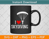 I Heart Love Skydiving Svg Design Cricut Printable Cutting Files