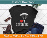 I Heart Love Skydiving Svg Design Cricut Printable Cutting Files