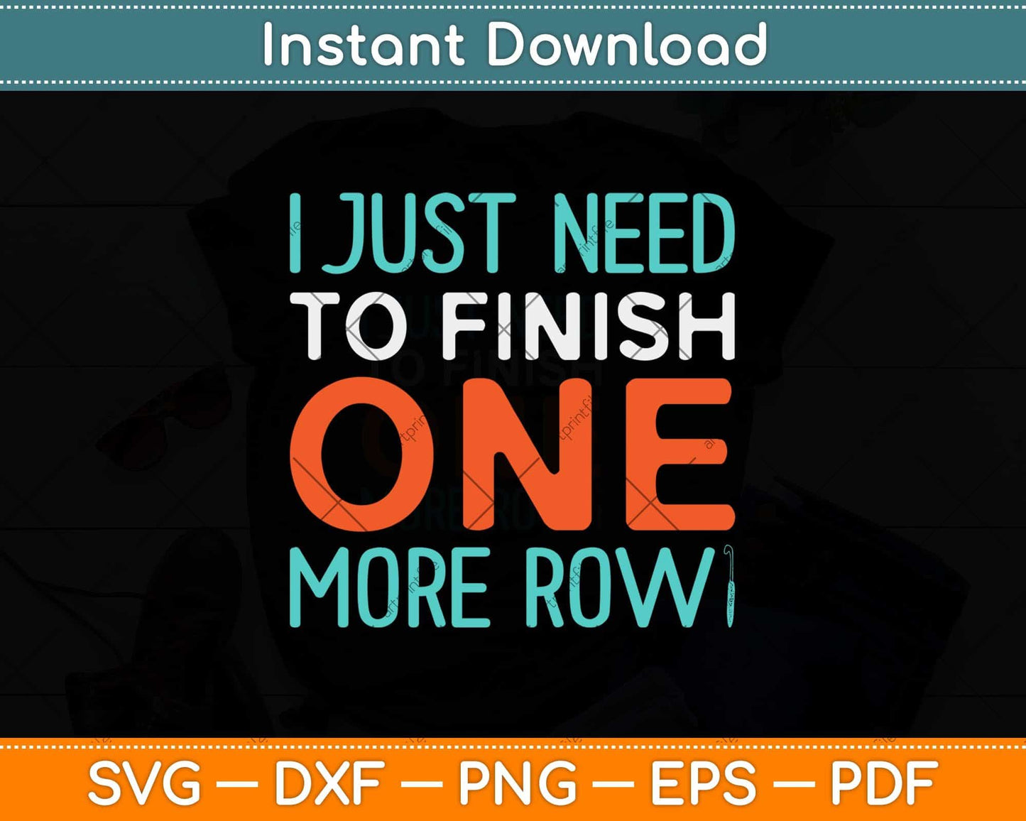 I Just Need To Finish One More Row Funny Knitting Sayings Svg Design