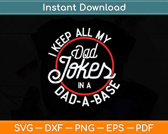 I Keep All My Dad Jokes Programmer Father's Day Svg Png Dxf Digital Cutting File