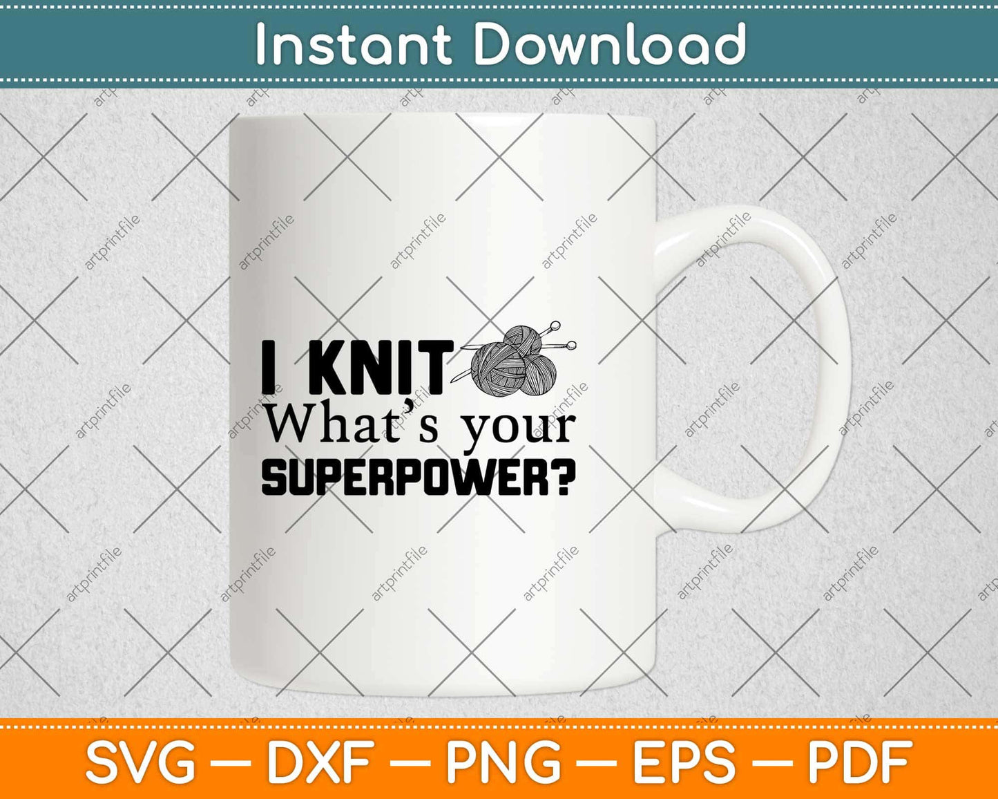 I Knit What’s Your Superpower Svg Design Cricut Printable Cutting File