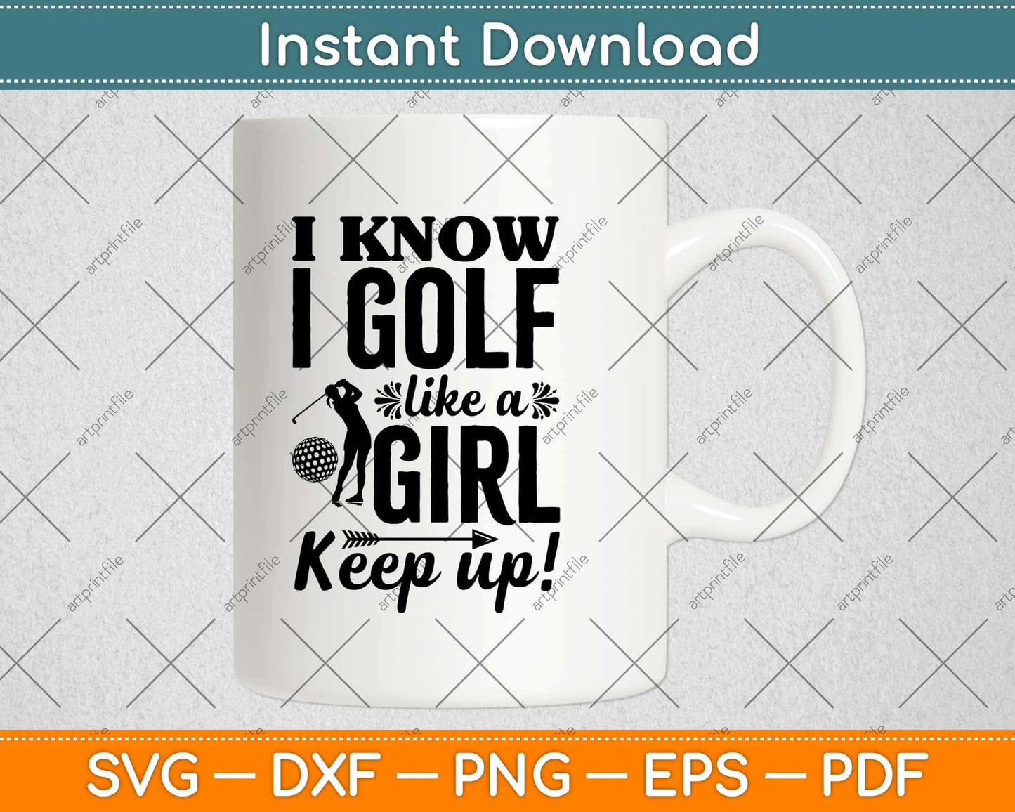 I Know I Golf Like A Girl Keep Up Svg Design Cricut Printable Cutting Files