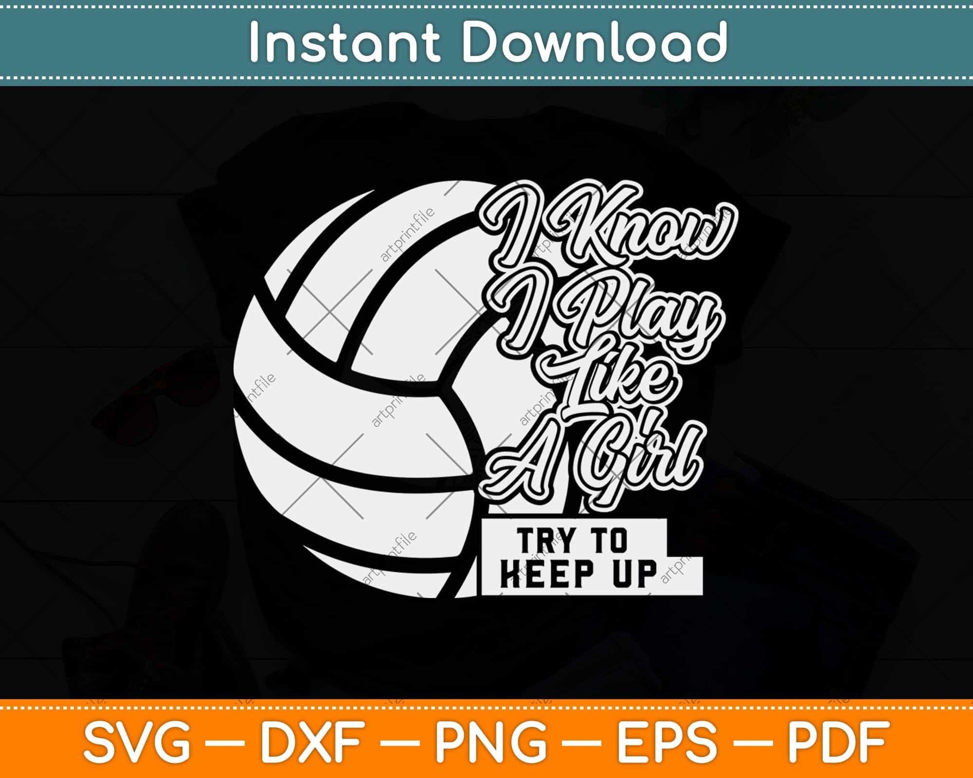 I Know I Play Like A Girl Volleyball Funny Svg Design Cricut Printable Cutting File