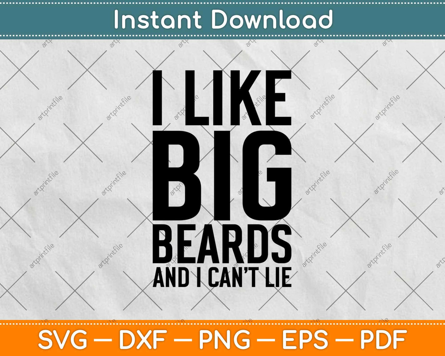 I Like Big Beards And I Cannot Lie Svg Design Cricut Printable Cutting Files