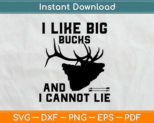 I Like Big Bucks And I Cannot Lie Svg Design Cricut Printable Cutting Files