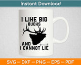 I Like Big Bucks And I Cannot Lie Svg Design Cricut Printable Cutting Files
