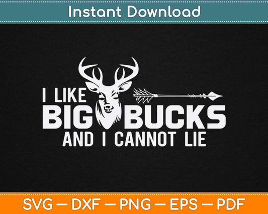 I like Big Bucks And I Cann't Lie Svg Design Cricut And Silhouette Printable Cutting Files