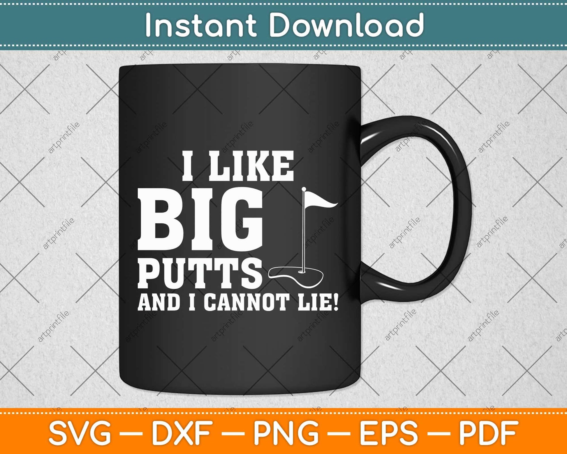 I Like Big Putts And I Cannot Lie Funny Golf Svg Png Dxf Digital Cutting File