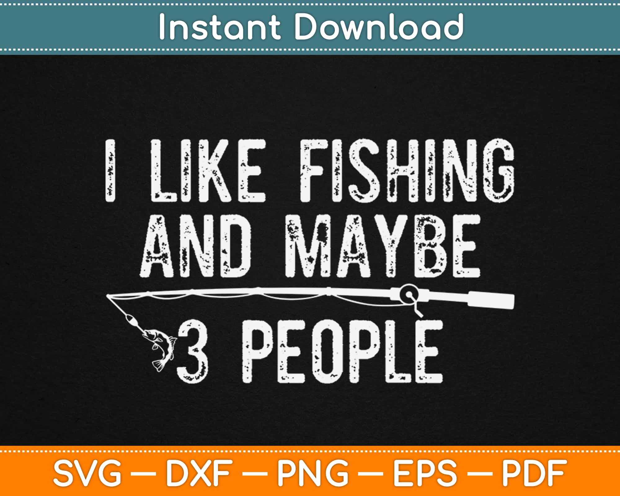 https://artprintfile.com/cdn/shop/products/i-like-fishing-and-maybe-3-people-svg-design-cricut-printable-cutting-files-919.jpg?v=1612026813
