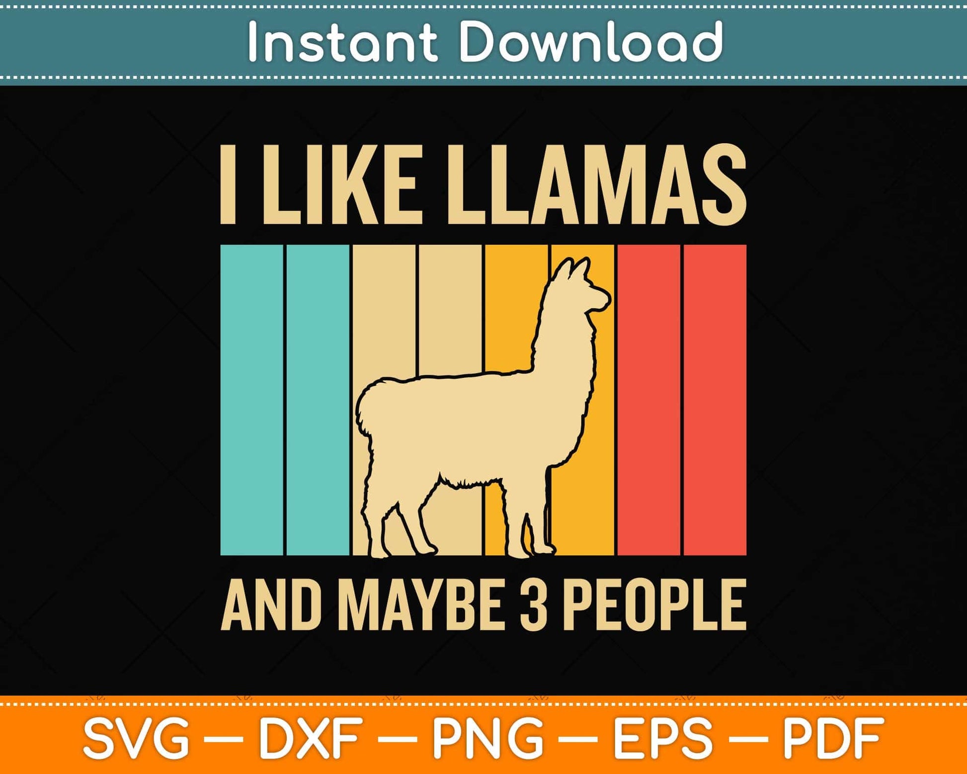 I Like Llamas And Maybe 3 People Funny Llama Svg Png Dxf Digital Cutting File