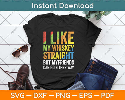 I Like My Whiskey Straight Gift LGBT Pride Gay Lesbian Svg Png Dxf Digital Cutting File