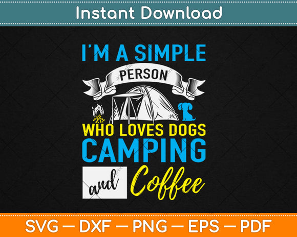 I Love Dogs Camping and Coffee Funny Svg Design Cricut Printable Cutting Files