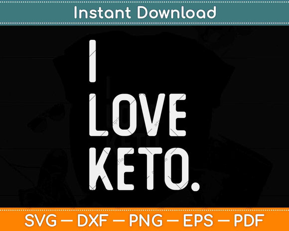 I Love Keto Vegan Diet Svg Png Dxf Digital Cutting Files