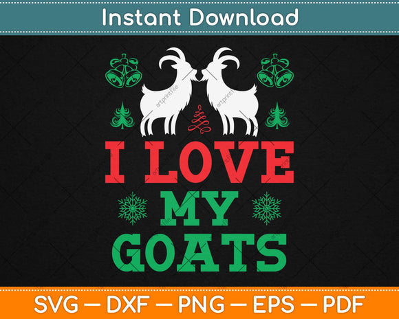 I Love My Goats Svg Design Cricut Printable Cutting Files