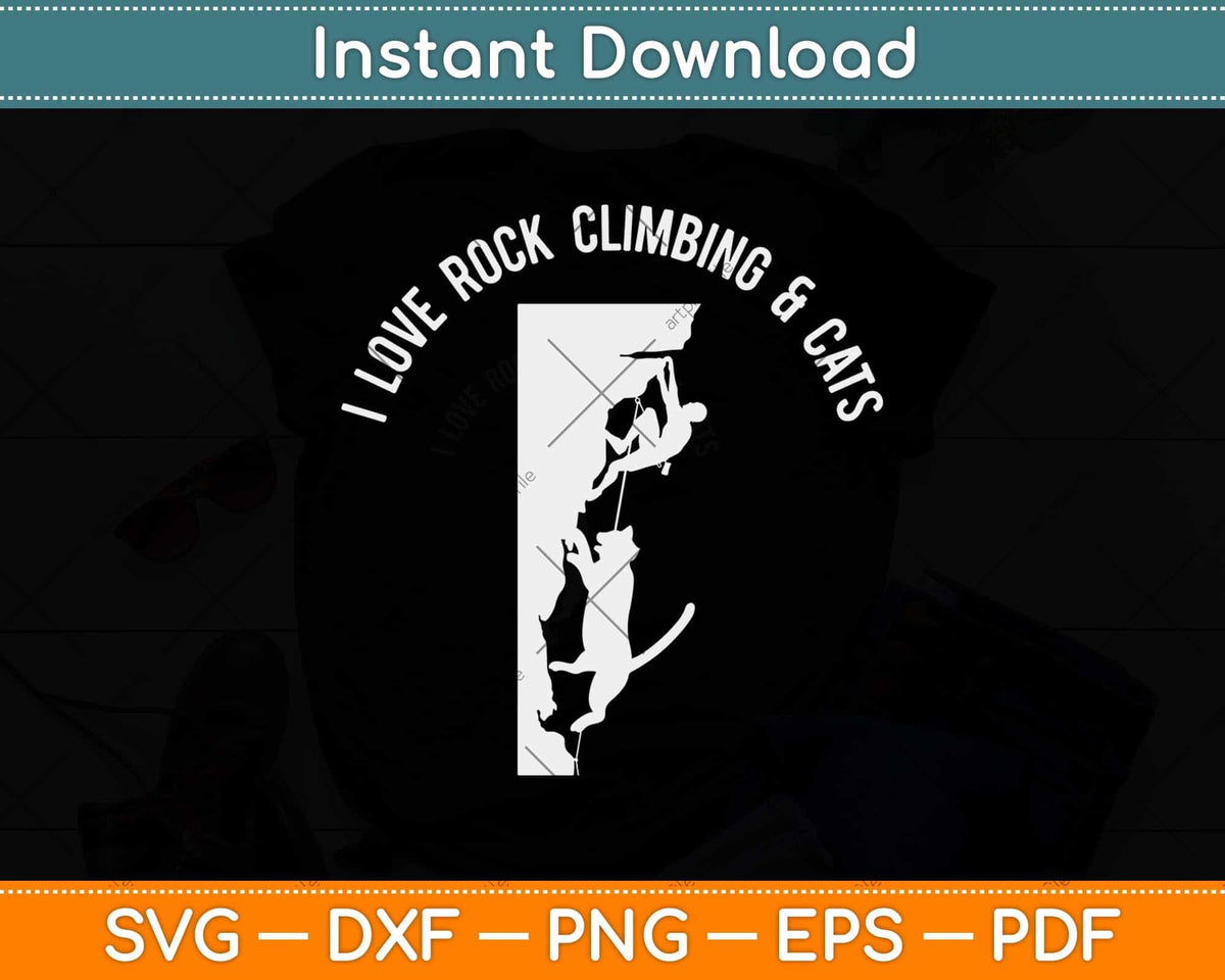 I Love Rock Climbing & Cats Svg Png Dxf Digital Cutting File