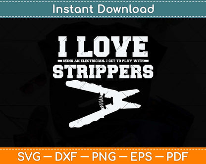 I Love Strippers Funny Electrician Funny Svg Png Dxf Digital Cutting File