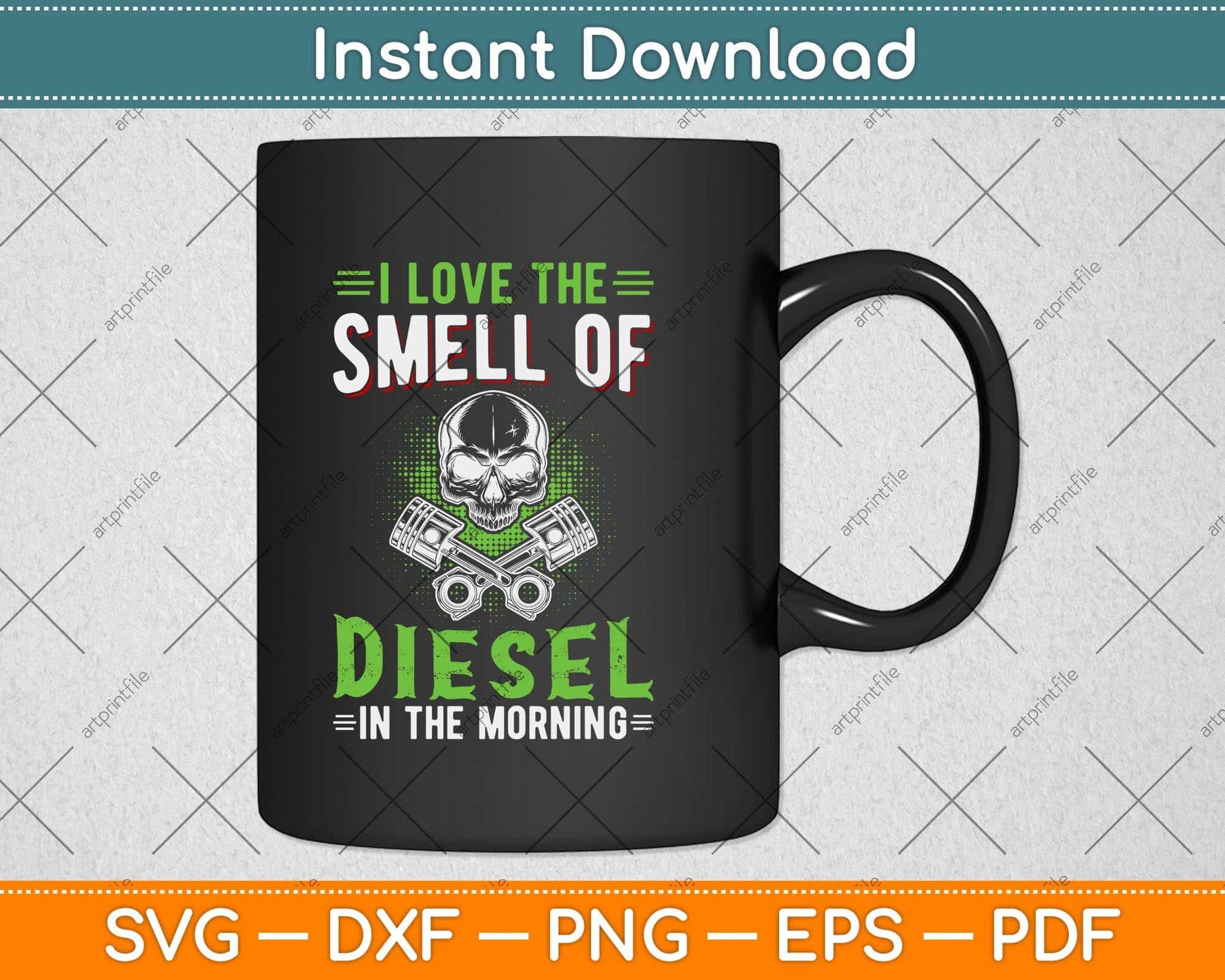 I Love The Smell Of Diesel In The Morning Truck Driver Svg Png Dxf Digital Cutting File