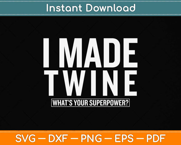 I Made Twins What's Your Superpower Svg Png Dxf Digital Cutting File