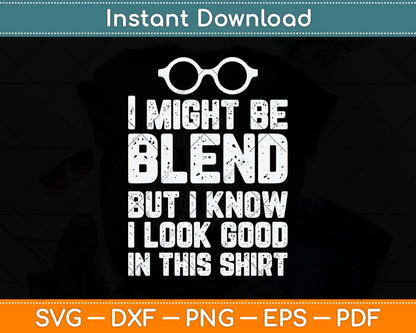 I Might Be Blind Blind Painter Father's Day Svg Png Dxf Digital Cutting File