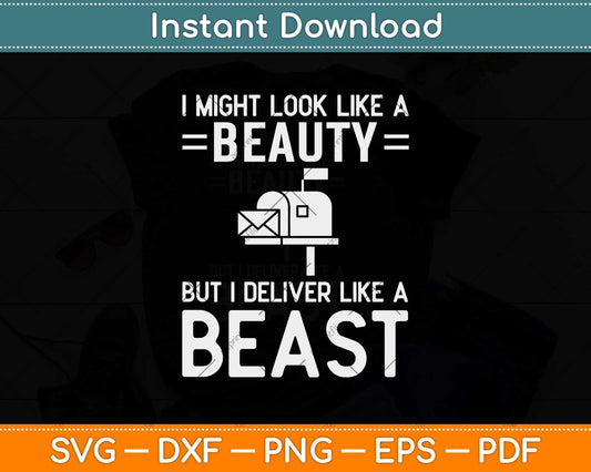 I Might Look Like A Beauty But I Deliver Like a Beast Svg Design