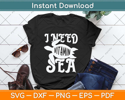 I Need Vitamin Sea Funny Ocean Turtle Water Beach Svg Png Dxf Digital Cutting File