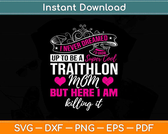 I Never Dreamed Cycling Run Swim Svg Design Cricut Printable Cutting Files