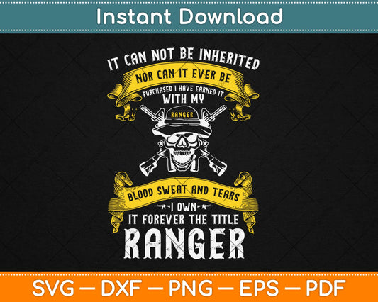 I Own It Forever The Title US Army Ranger Veteran Svg Design Cricut Cutting Files