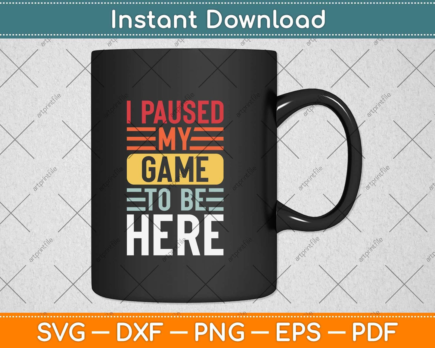 I Paused My Game To Be Here Funny Retro Vintage Video Gamer Svg Png Dxf Cutting File