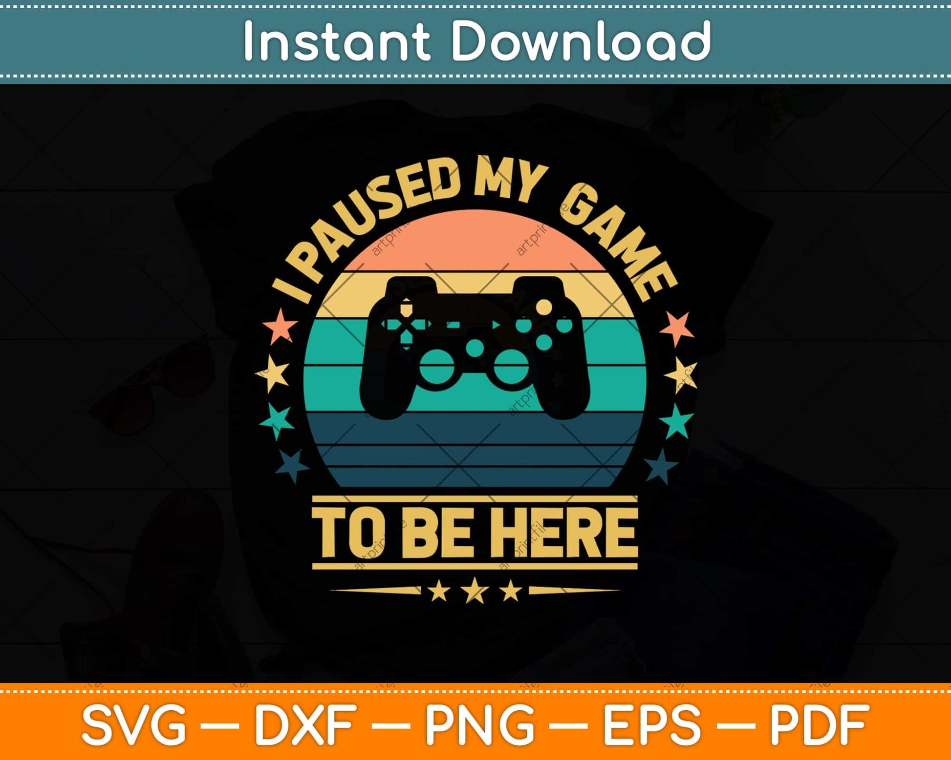 I Paused My Game To Be Here Gamer Vintage Svg Png Dxf Digital Cutting File