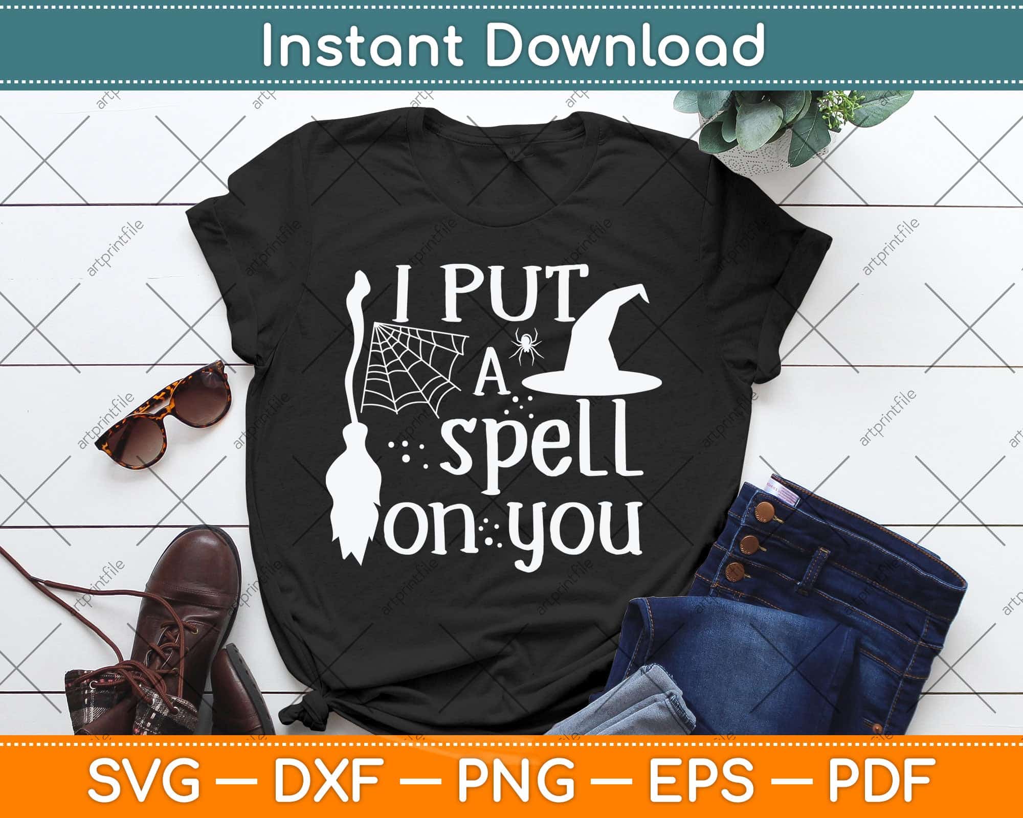 I Put A Spell On You Halloween Witch SVG Digital File